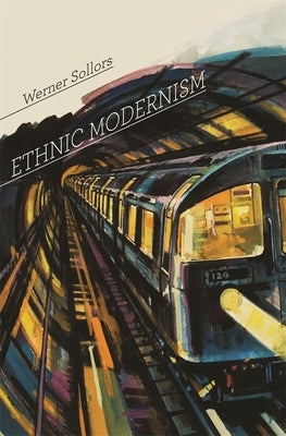 Ethnic Modernism Paperback Harvard University Press