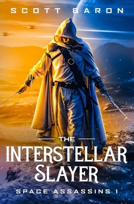 The Interstellar Slayer: Space Assassins 1 Paperback Curiouser