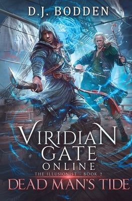 Viridian Gate Online: Dead Man's Tide (the Illusionist Book 2) Paperback Shadow Alley Press Inc