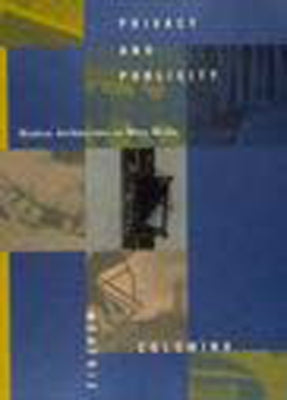 Privacy and Publicity: Modern Architecture As Mass Media Paperback MIT Press