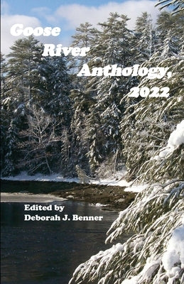 Goose River Anthology, 2022 Paperback Goose River Press