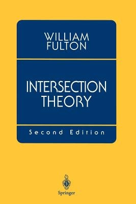 Intersection Theory Paperback Springer
