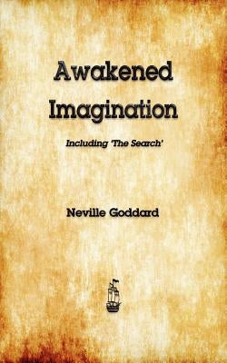Awakened Imagination by Neville