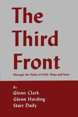 The Third Front: Through the Paths of Faith, Hope and Love Paperback Martino Fine Books