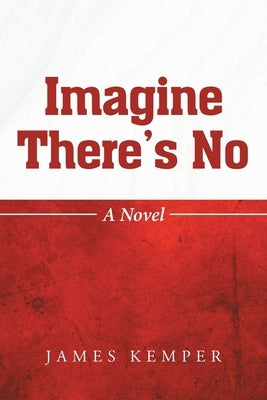 Imagine There's No Paperback Page Publishing, Inc.