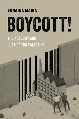 Boycott!, 4: The Academy and Justice for Palestine Paperback University of California Press