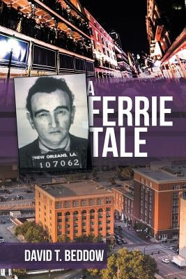 A Ferrie Tale Paperback Archway Publishing