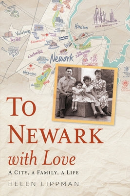 To Newark with Love: A City, a Family, a Life Paperback America Through Time