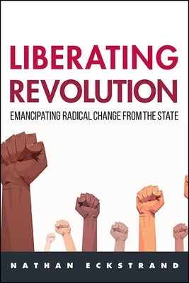 Paperback of Liberating Revolution book by State University of New York Press showing the front cover with title and design elements.