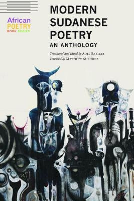Modern Sudanese Poetry: An Anthology University of Nebraska Press