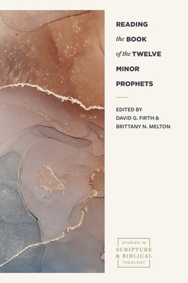 Reading the Book of the Twelve Minor Prophets Paperback Lexham Academic