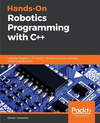 Hands-On Robotics Programming with C++ Paperback Packt Publishing