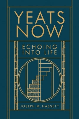 Yeats Now: Echoing Into Life Paperback Lilliput Press