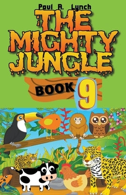 The Mighty Jungle by Lynch, Paul A.