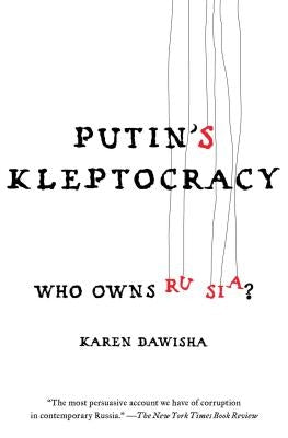 Putin's Kleptocracy: Who Owns Russia? Paperback Simon & Schuster