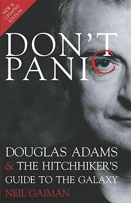 Don't Panic: Douglas Adams & the Hitchhiker's Guide to the Galaxy Paperback Titan Books (UK)