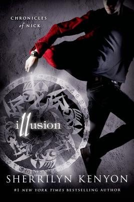 Illusion: Chronicles of Nick St. Martin's Griffin