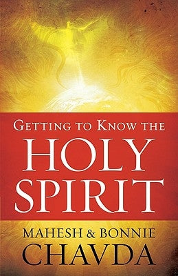 Getting to Know the Holy Spirit Paperback Chosen Books