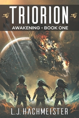Triorion: Awakening Paperback L. J. Hachmeister
