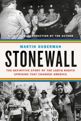 Stonewall: The Definitive Story of the LGBTQ Rights Uprising That Changed America Paperback Plume Books