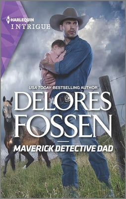 Maverick Detective Dad by Fossen, Delores