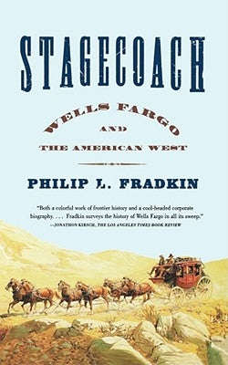 Stagecoach: Wells Fargo and the American West Paperback Free Press