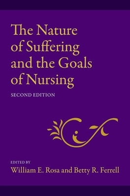 The Nature of Suffering and the Goals of Nursing Paperback Oxford University Press, USA
