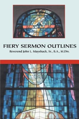 Fiery Sermon Outlines Paperback iUniverse