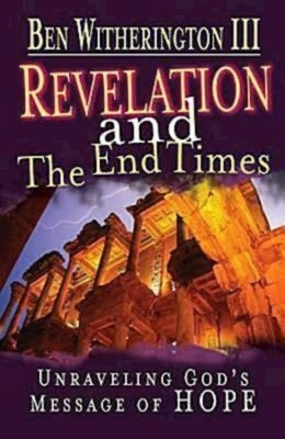 Revelation and the End Times Participant's Guide: Unraveling Gods Message of Hope Paperback Abingdon Press