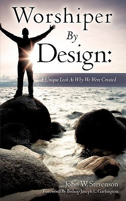 Worshiper by Design Paperback Xulon Press