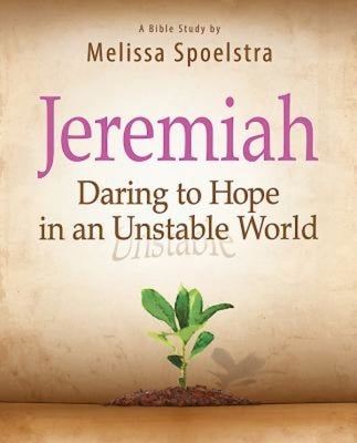 Jeremiah, Participant Book: Daring to Hope in an Unstable World Abingdon Press