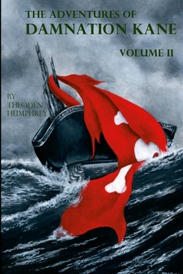 The Adventures of Damnation Kane, Volume II Paperback Lulu.com