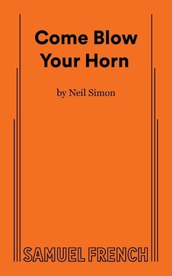 Come Blow Your Horn Paperback Samuel French, Inc.