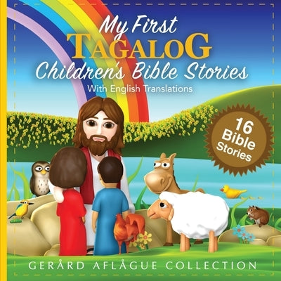 My First Tagalog Children's Bible Stories with English Translations Paperback Createspace Independent Publishing Platform