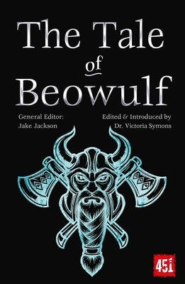 The Tale of Beowulf: Epic Stories, Ancient Traditions Paperback Flame Tree 451