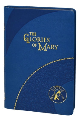 The Glories of Mary Imitation Leather Catholic Book Publishing