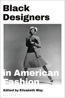 Black Designers in American Fashion paperback by Bloomsbury Visual Arts, featuring a cover image of diverse fashion designers.