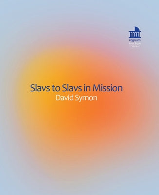 Slavs to Slavs in Mission: Identity of Czech Missionaries in Former Yugoslavia Countries Paperback Fortress Press