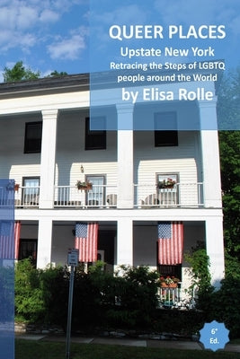 Queer Places: Eastern Time Zone (New York - 12000 to 14999): Retracing the steps of LGBTQ people around the world Paperback Blurb