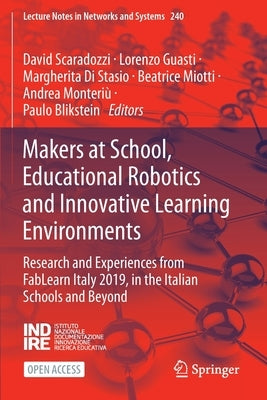 Makers at School, Educational Robotics and Innovative Learning Environments: Research and Experiences from Fablearn Italy 2019, in the Italian Schools Paperback Springer