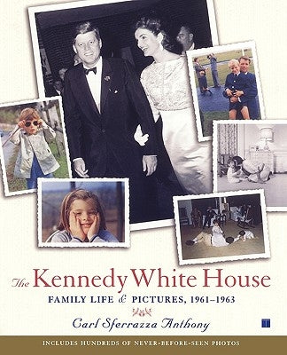 The Kennedy White House: Family Life and Pictures, 1961-1963 Paperback Touchstone Books