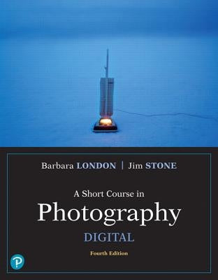A Short Course in Photography: Digital Paperback Pearson