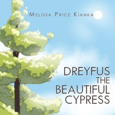 Dreyfus the Beautiful Cypress Paperback Archway Publishing