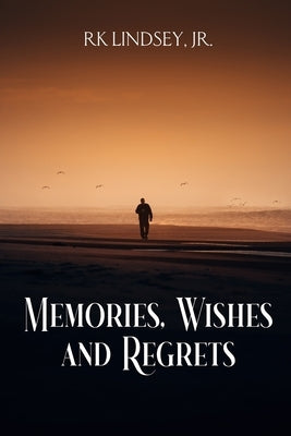 Memories, Wishes and Regrets Paperback Regency Publishers