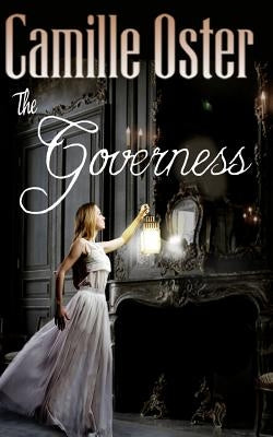 The Governess: a classic Victorian gothic romance Paperback Independently Published