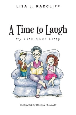 A Time to Laugh: My Life Over Fifty Paperback Christian Faith Publishing
