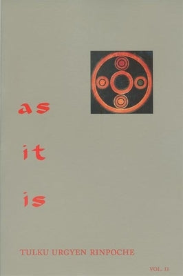 As It Is, Volume II Paperback Rangjung Yeshe Publications