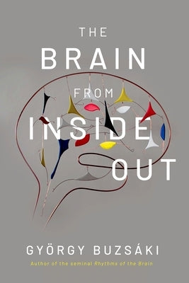 The Brain from Inside Out Paperback Oxford University Press, USA