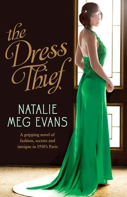 The Dress Thief: A gripping novel of fashion, secrets and intrigue in 1930s Paris Paperback Bookouture