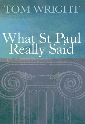 What St Paul Really Said Paperback Lion Books
